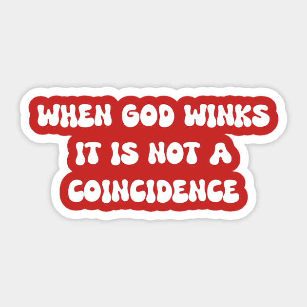 Jesus T-Shirts God Winks Sticker by KSMusselman